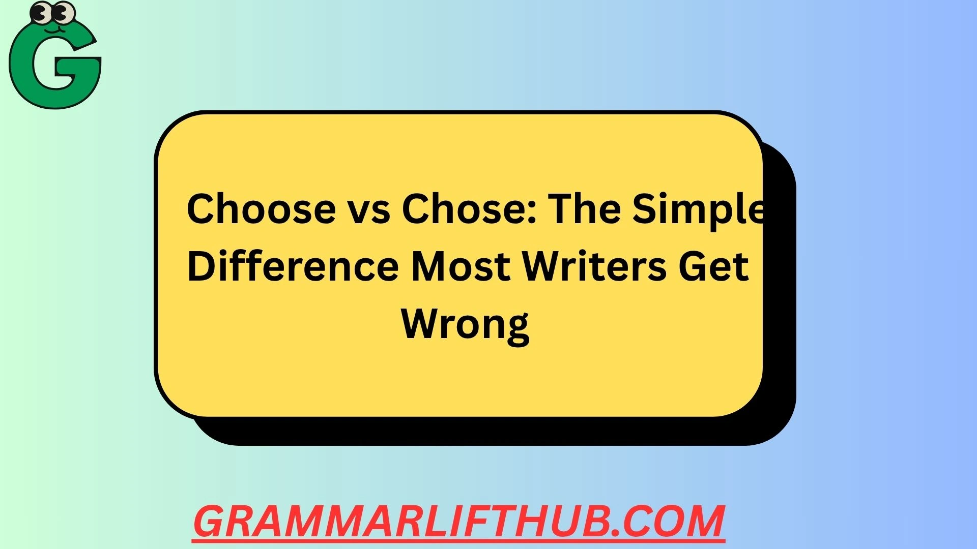 Choose vs Chose