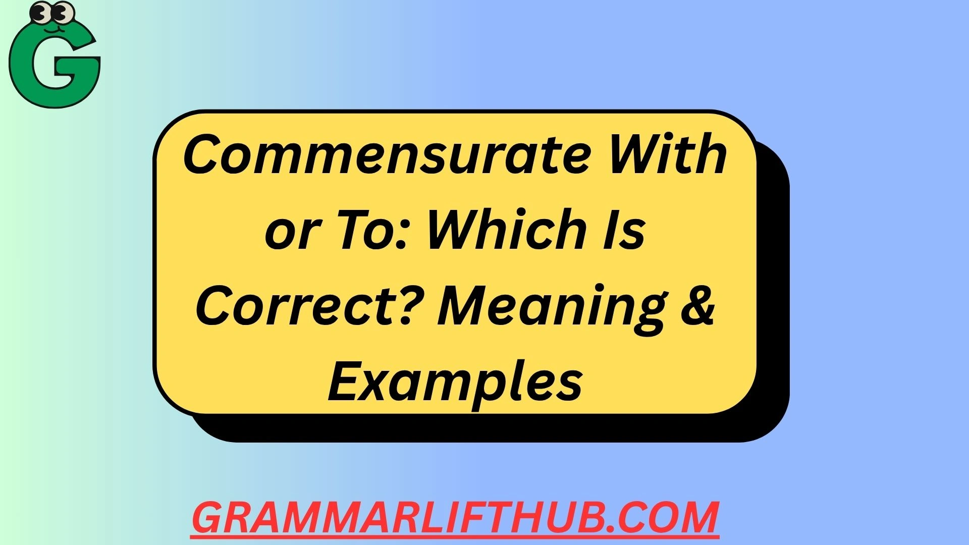 Commensurate With or To
