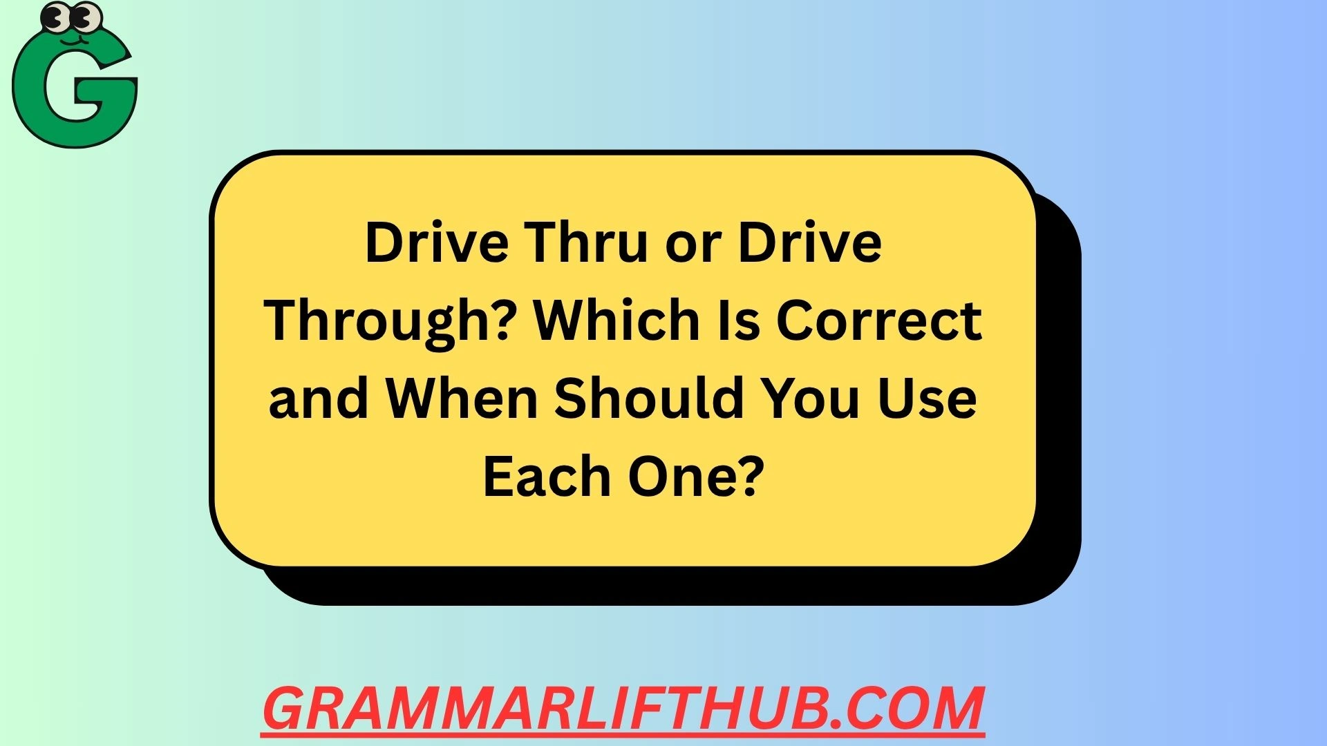 Drive Thru or Drive Through