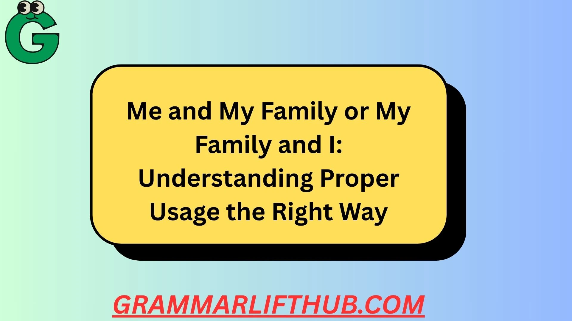 Me and My Family or My Family and I