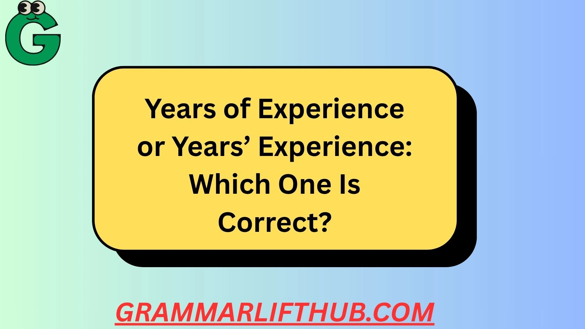 Years of Experience or Years’ Experience