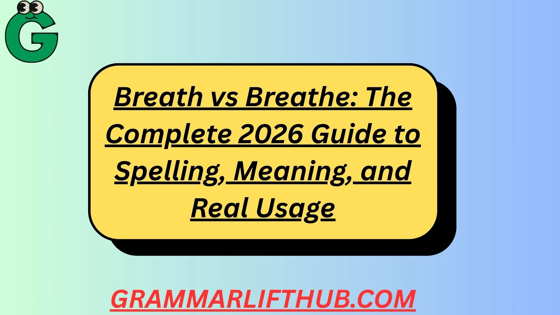 Breath vs Breathe