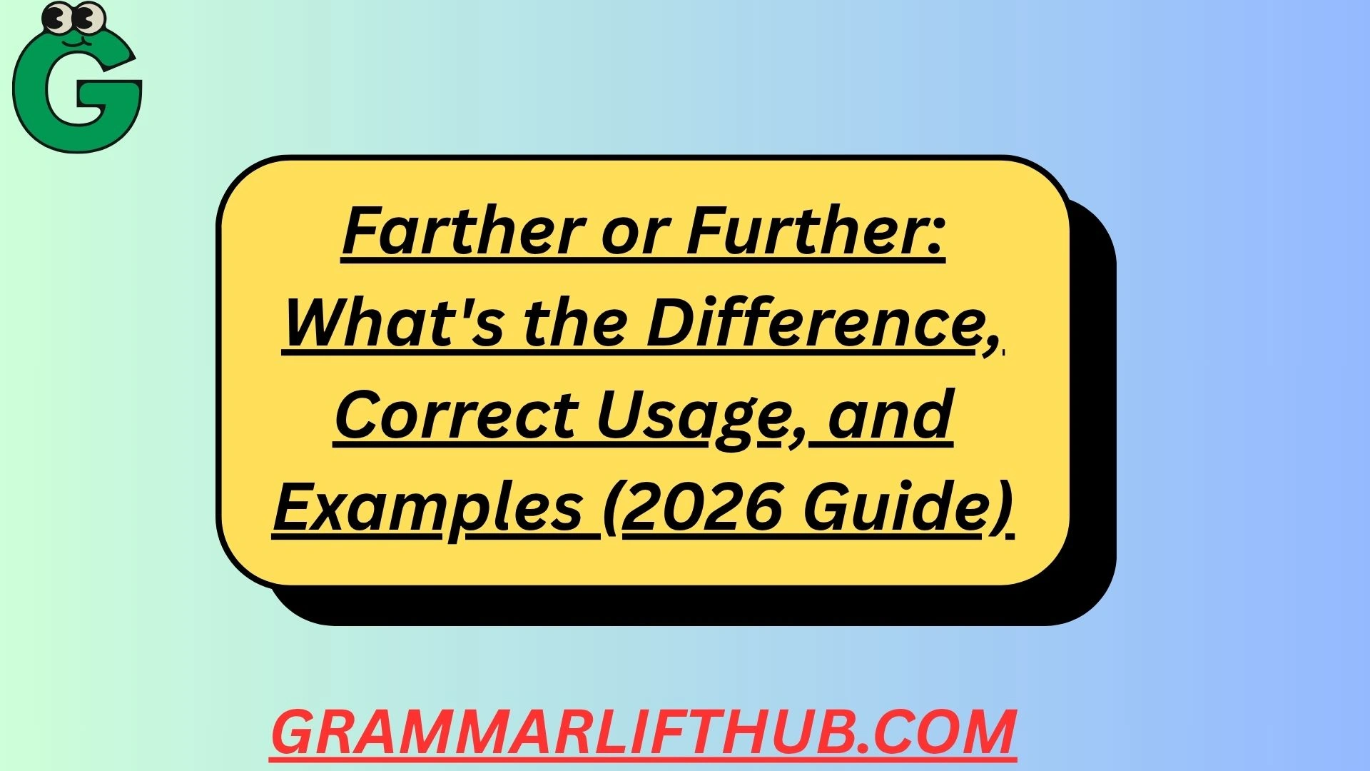 Farther or Further