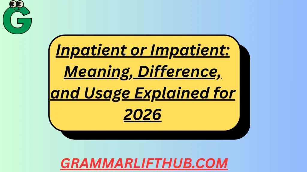 Inpatient or Impatient