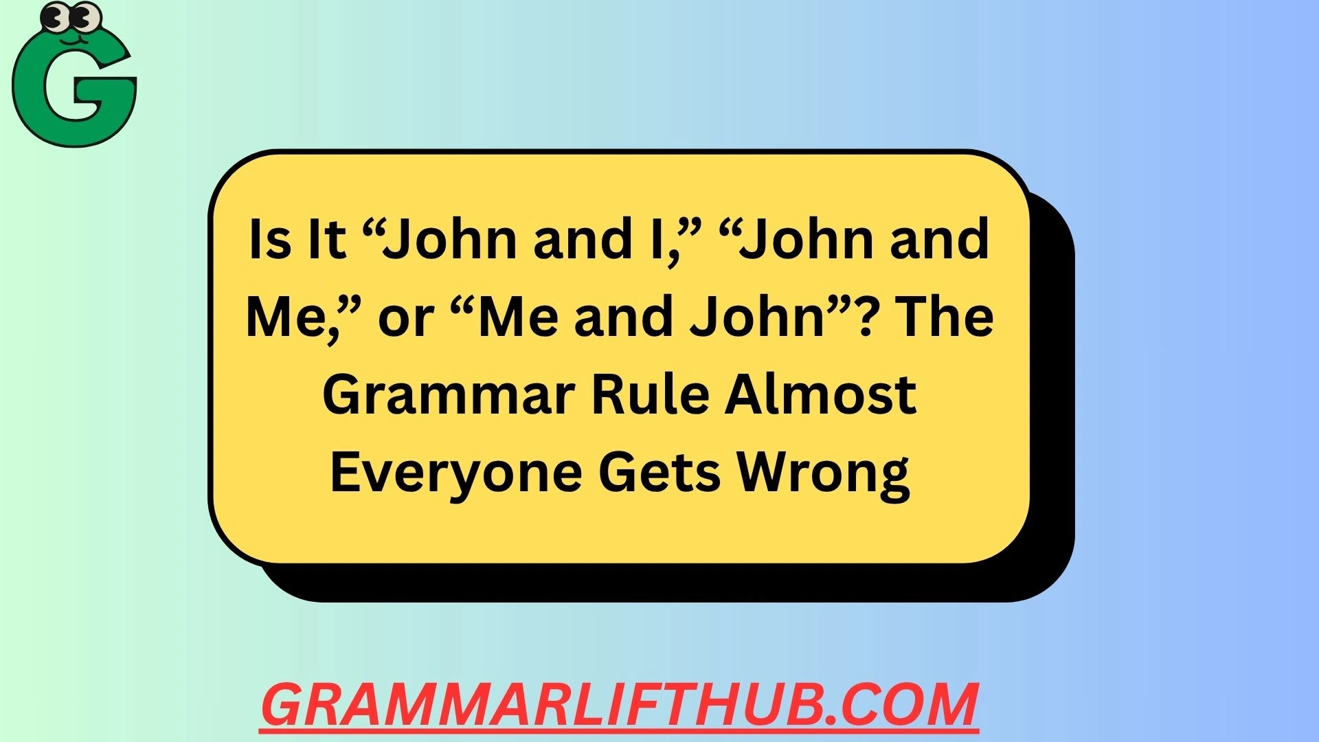 Is It “John and I,”