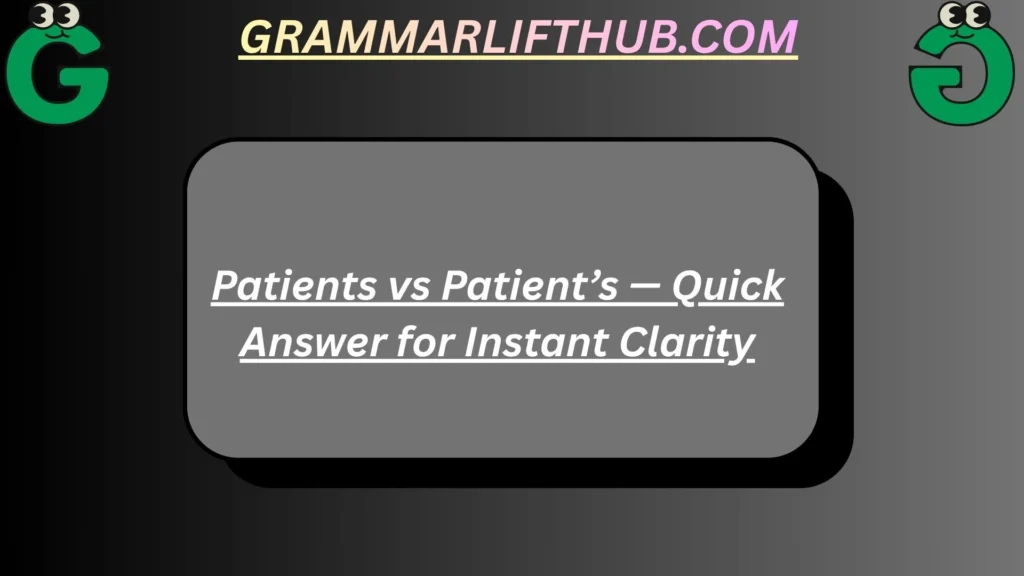 Patients vs Patient’s 