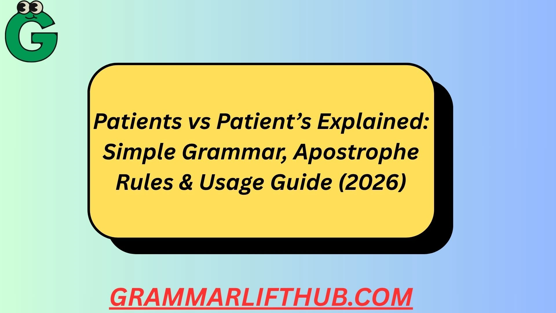 Patients vs Patient’s Explained
