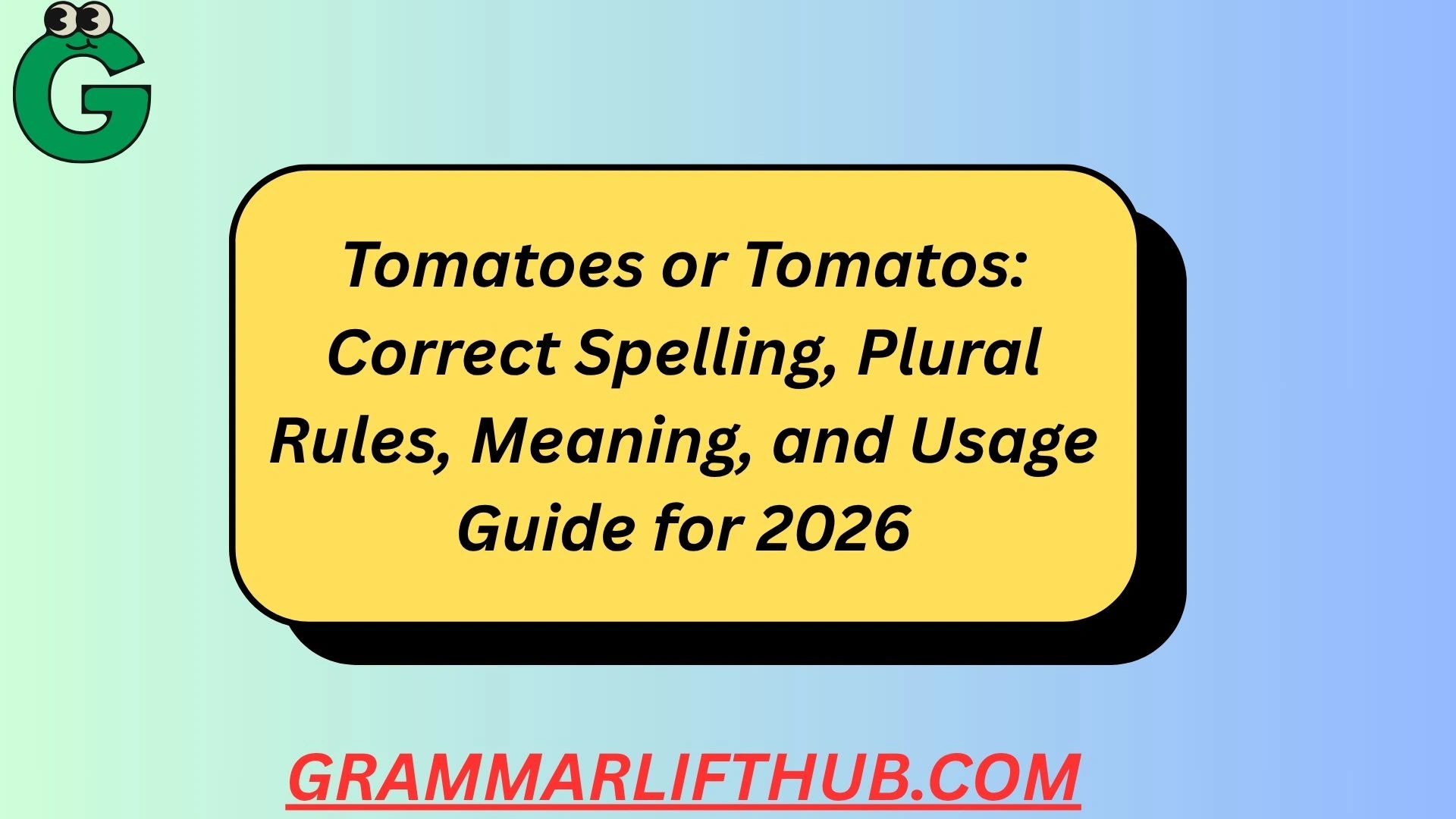 Tomatoes or Tomatos