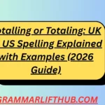 Totalling or Totaling