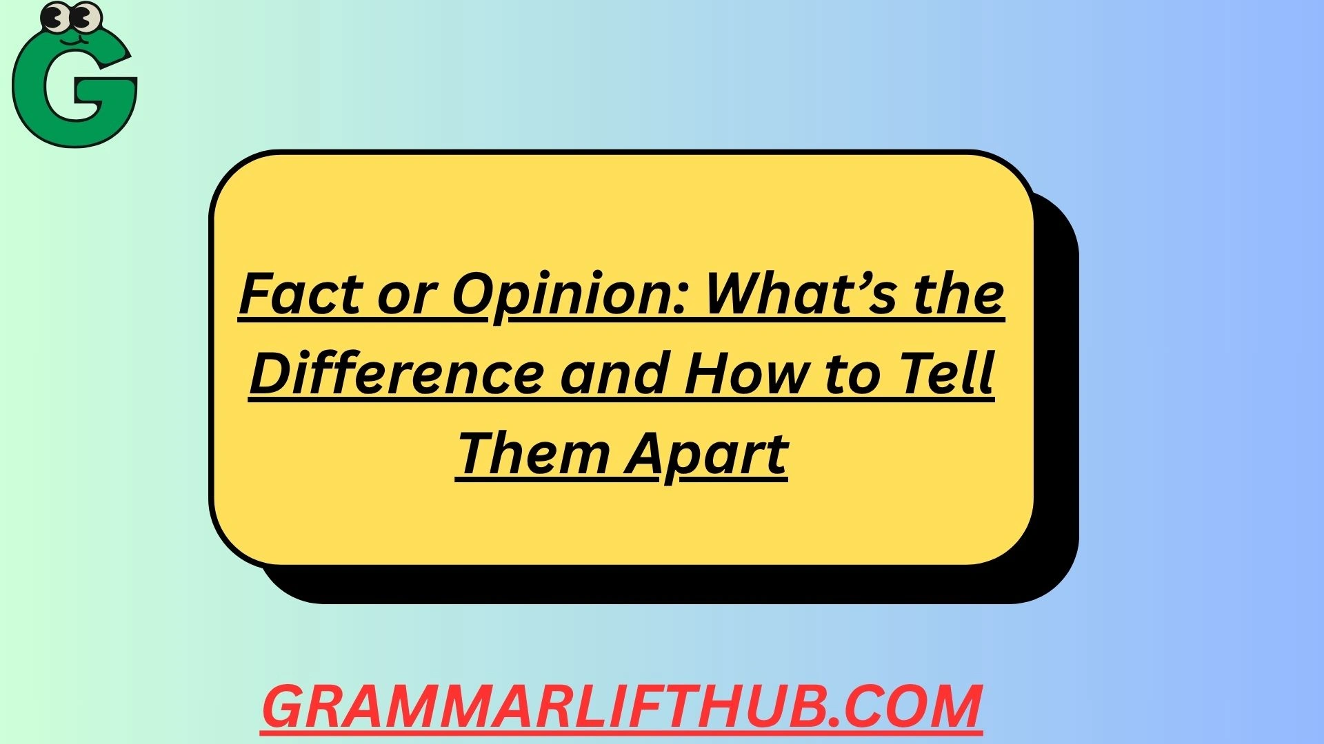 Fact or Opinion