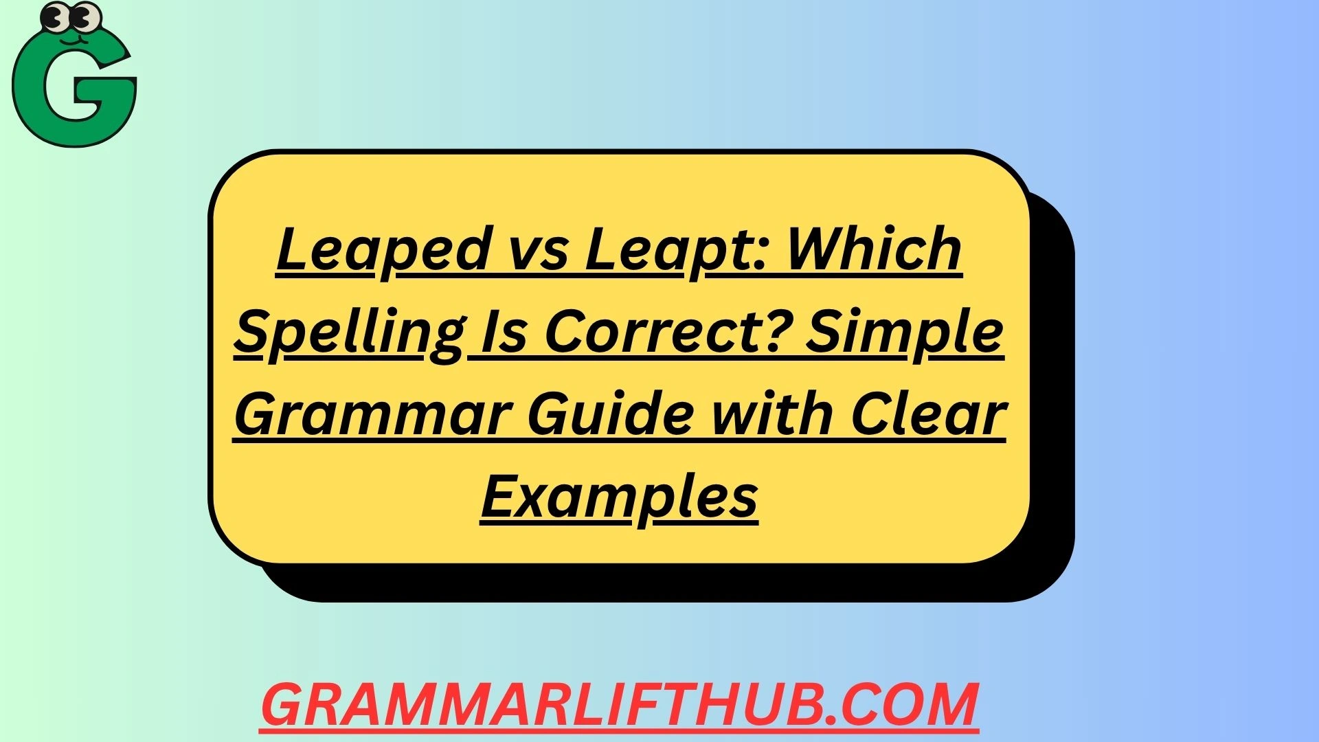 Leaped vs Leapt