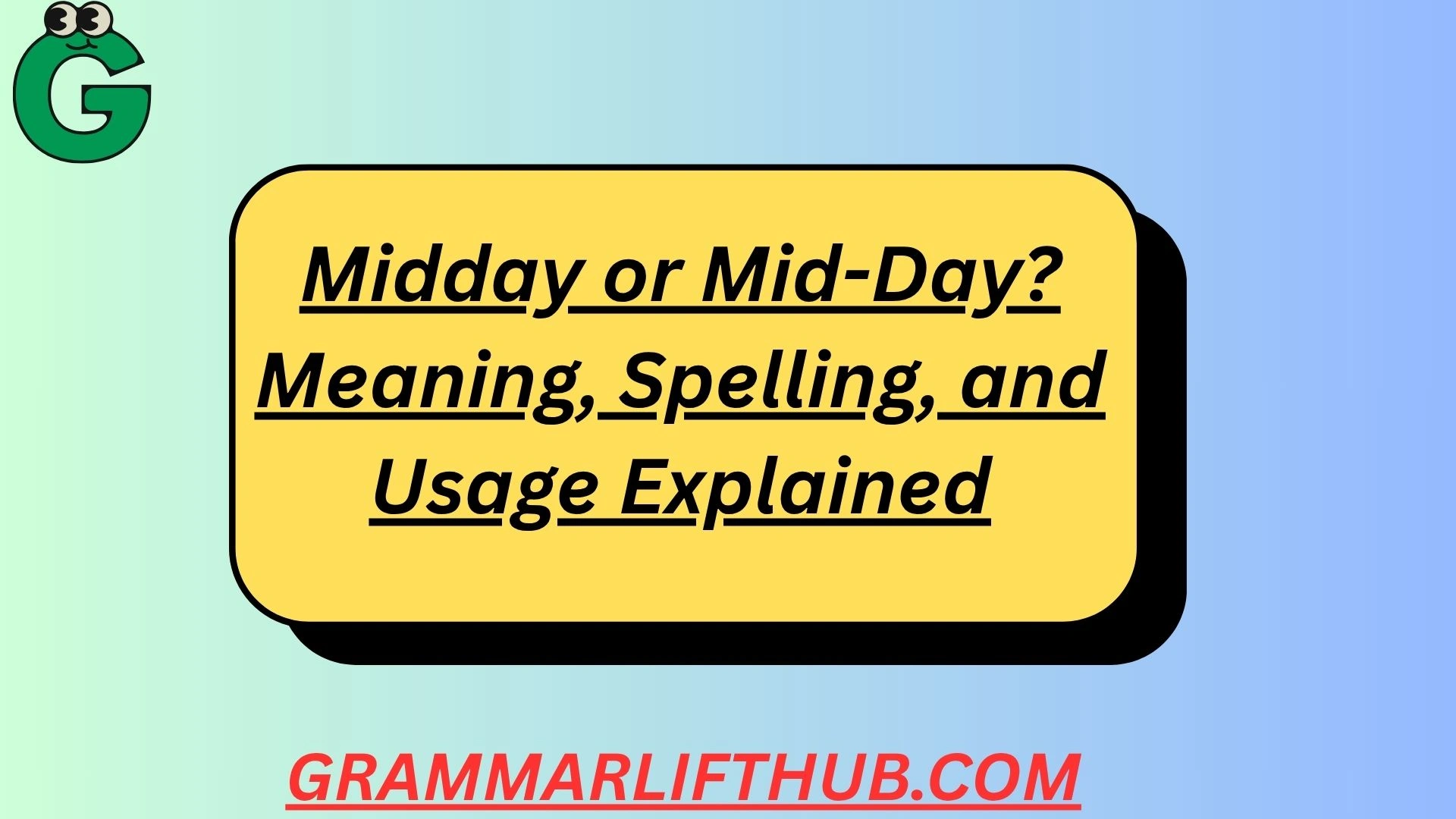Midday or Mid-Day