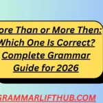 More Than or More Then