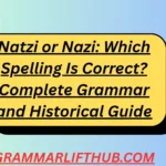 Natzi or Nazi