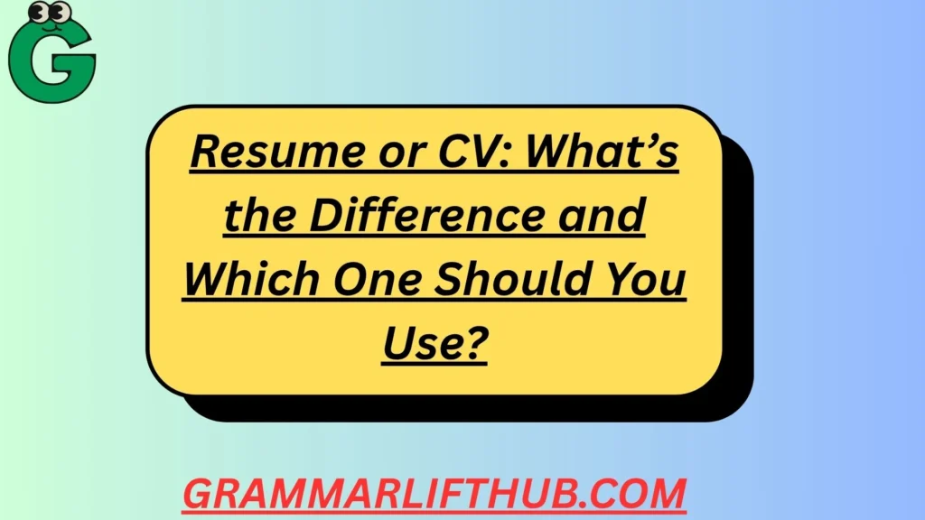 Resume or CV