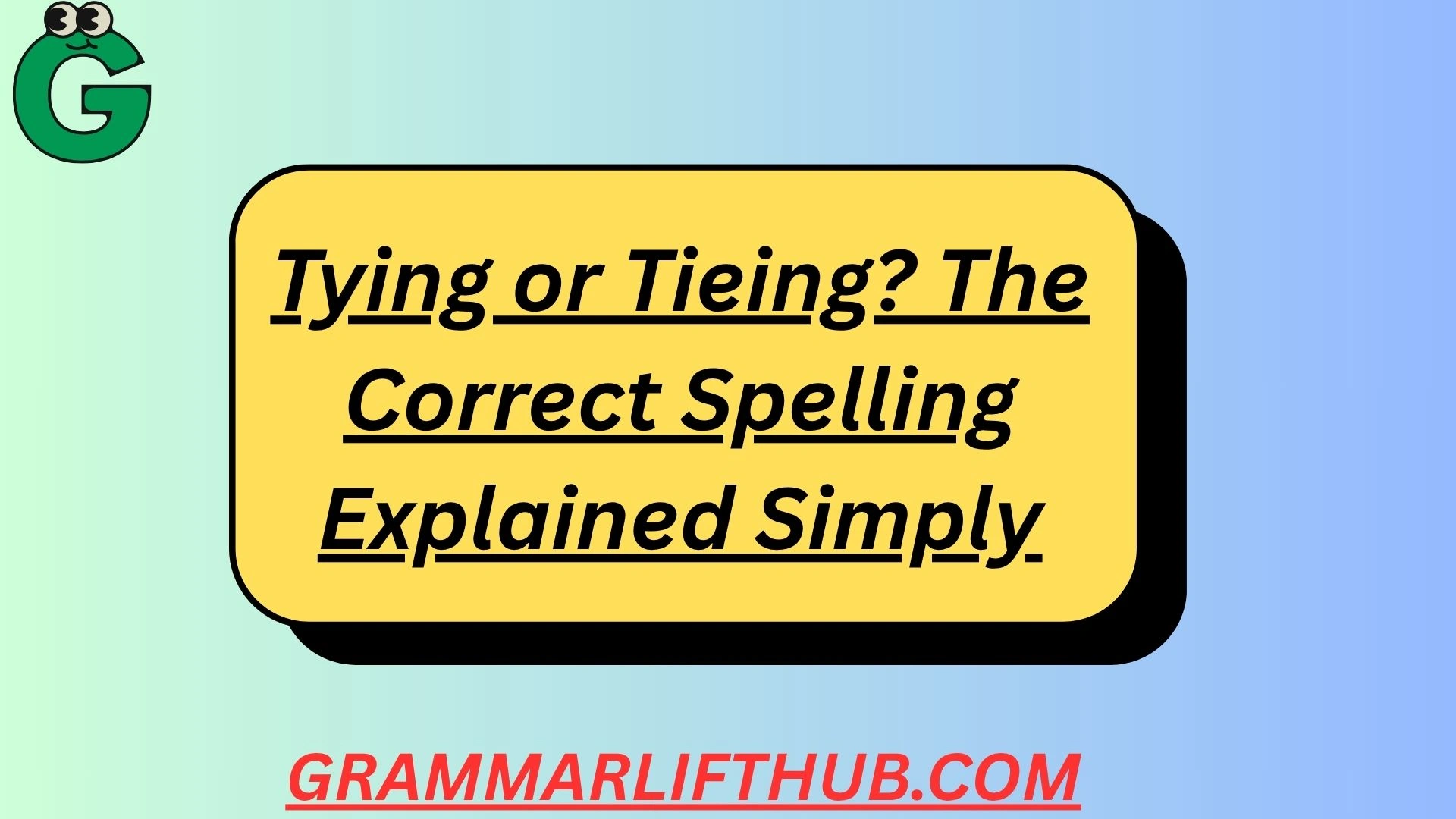 Tying or Tieing
