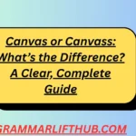 Canvas or Canvass