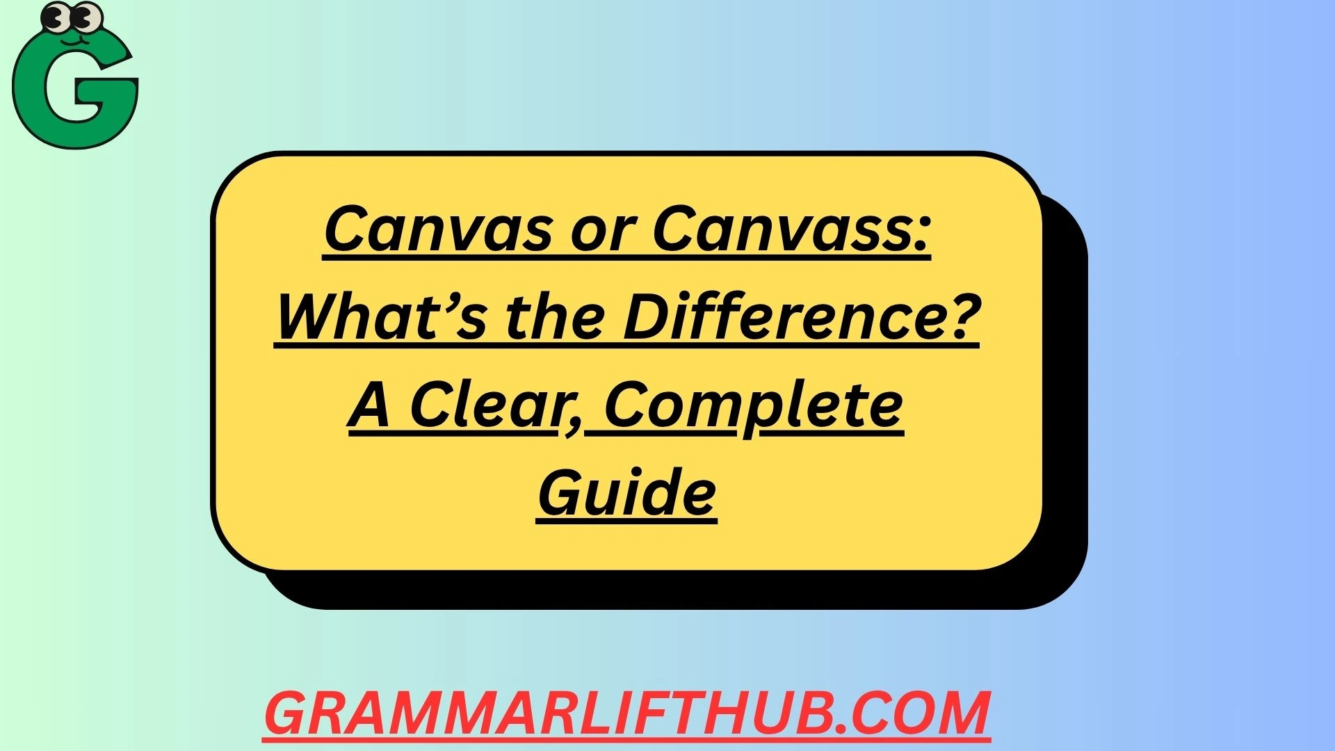 Canvas or Canvass