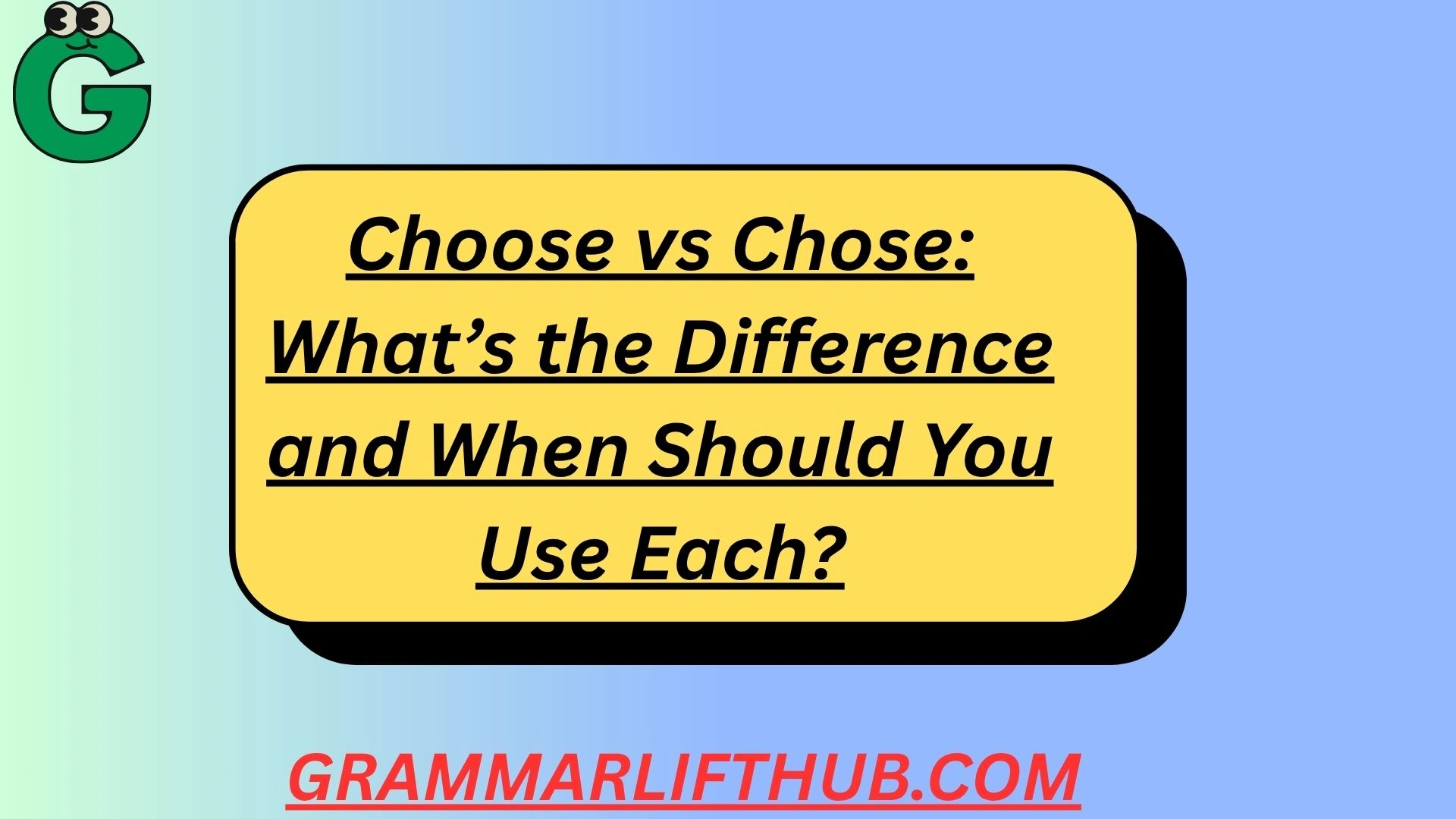 Choose vs Chose