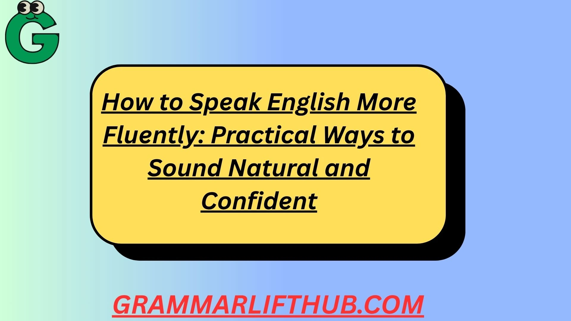 How to Speak English More Fluently