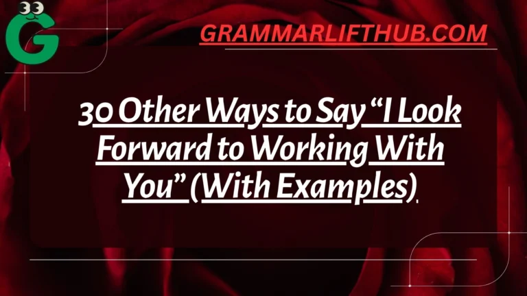 Other Ways to Say “I Look Forward to Working With You