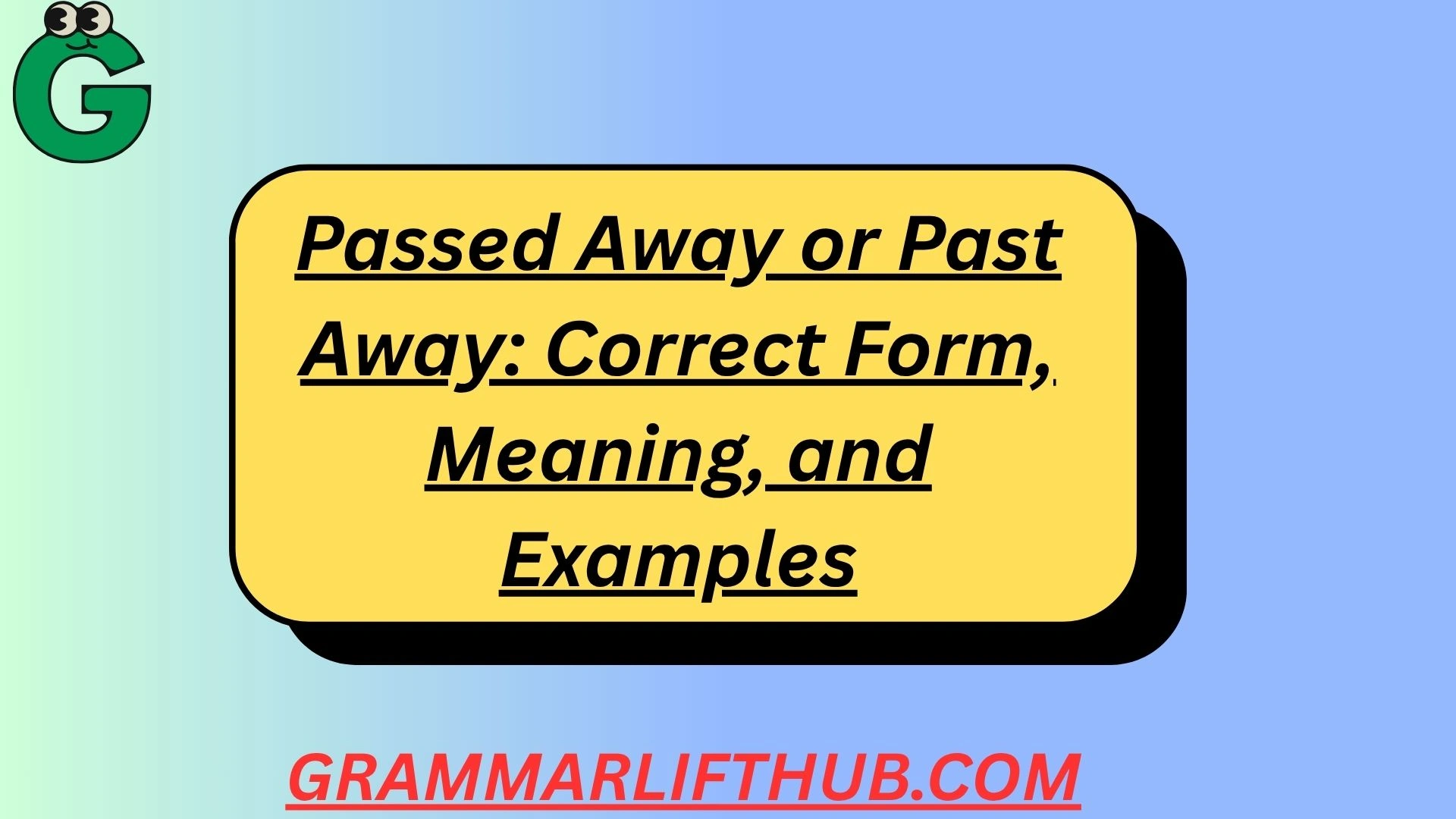 Passed Away or Past Away