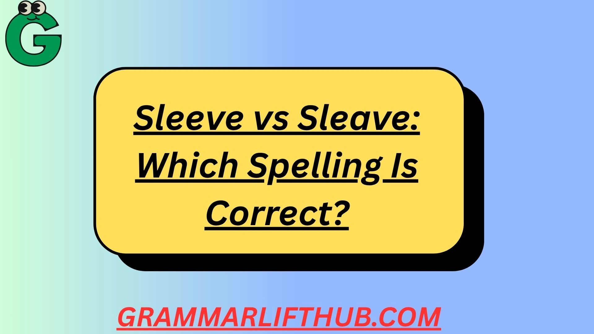 Sleeve vs Sleave