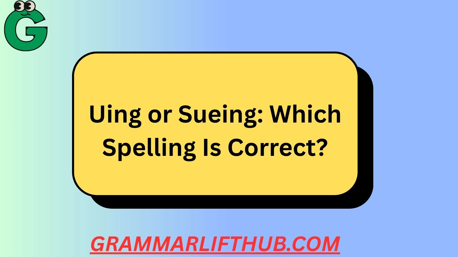 Uing or Sueing