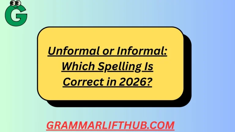 Unformal or Informal
