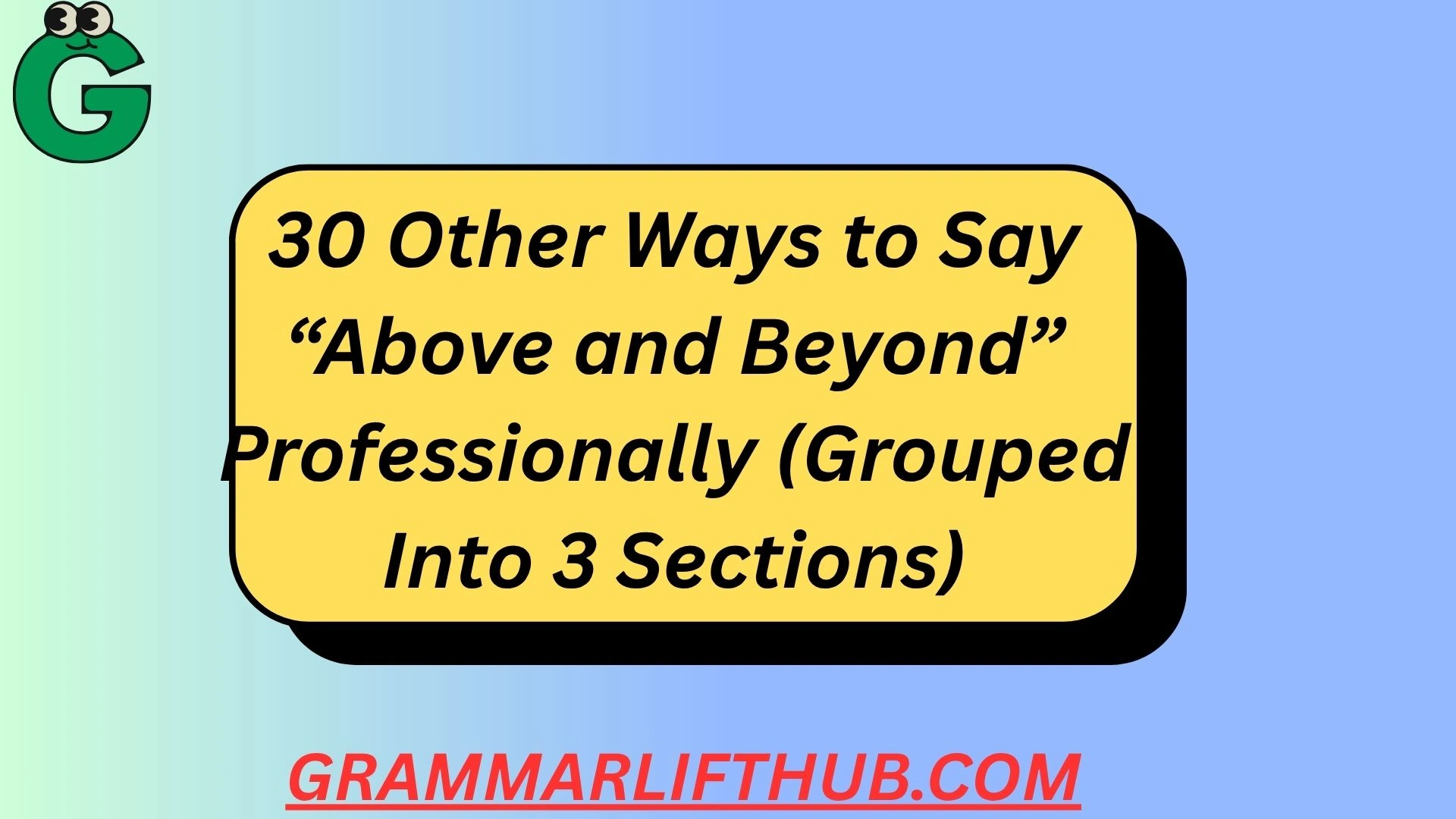 30 Other Ways to Say “Above and Beyond”