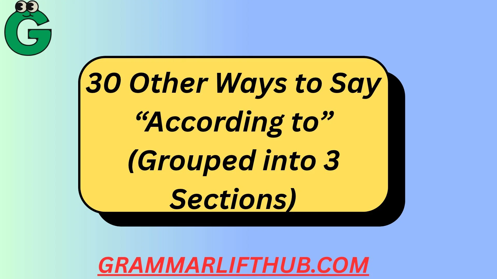 30 Other Ways to Say “According to”