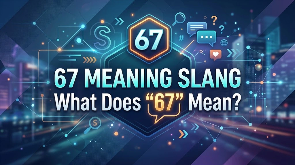 67 Meaning