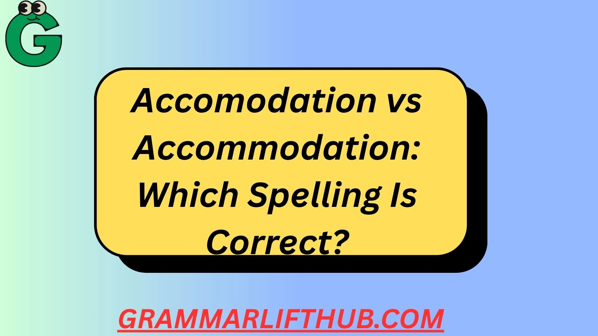 Accomodation vs Accommodation