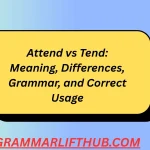 Attend vs Tend