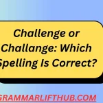 Challenge or Challange