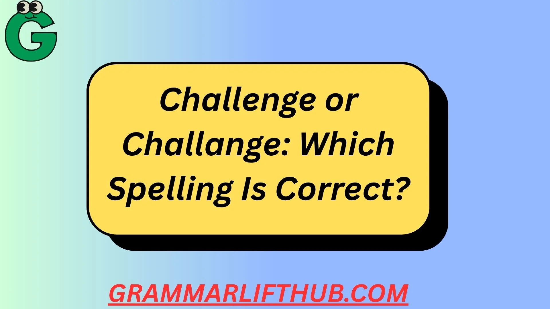 Challenge or Challange