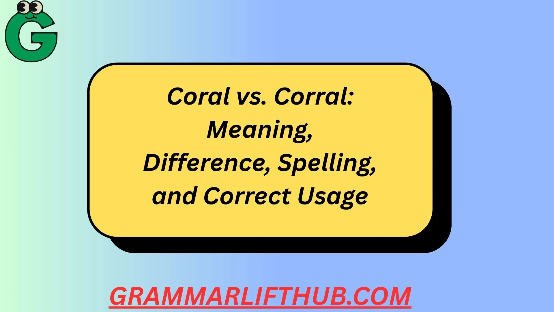 Coral vs. Corral