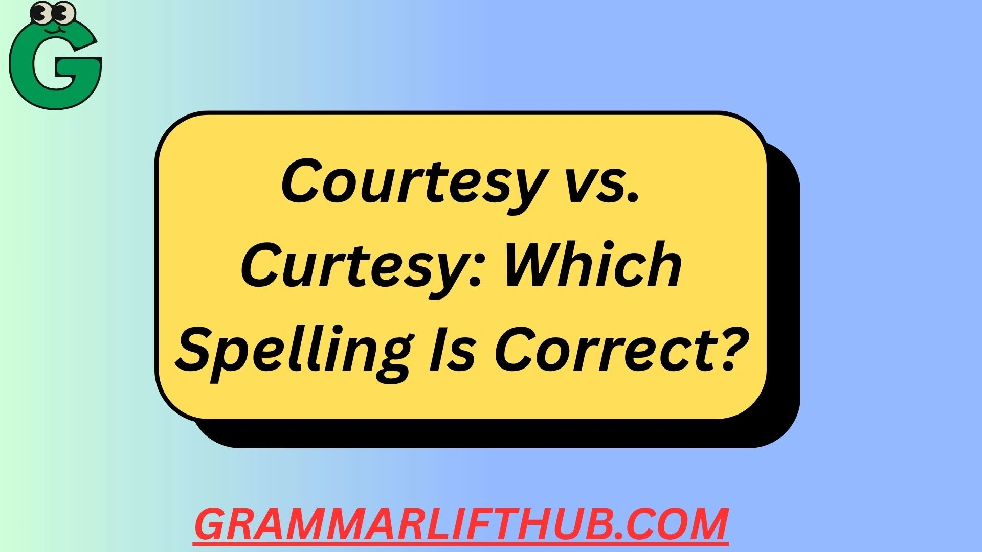 Courtesy vs. Curtesy