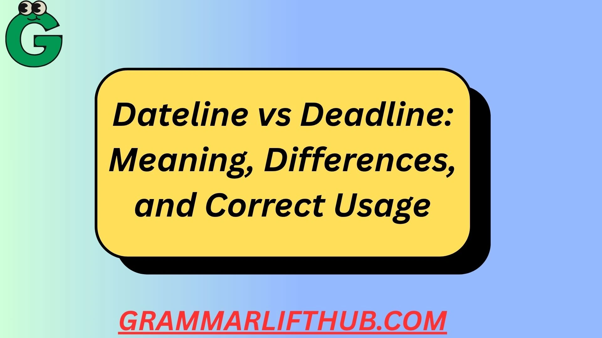 Dateline vs Deadline