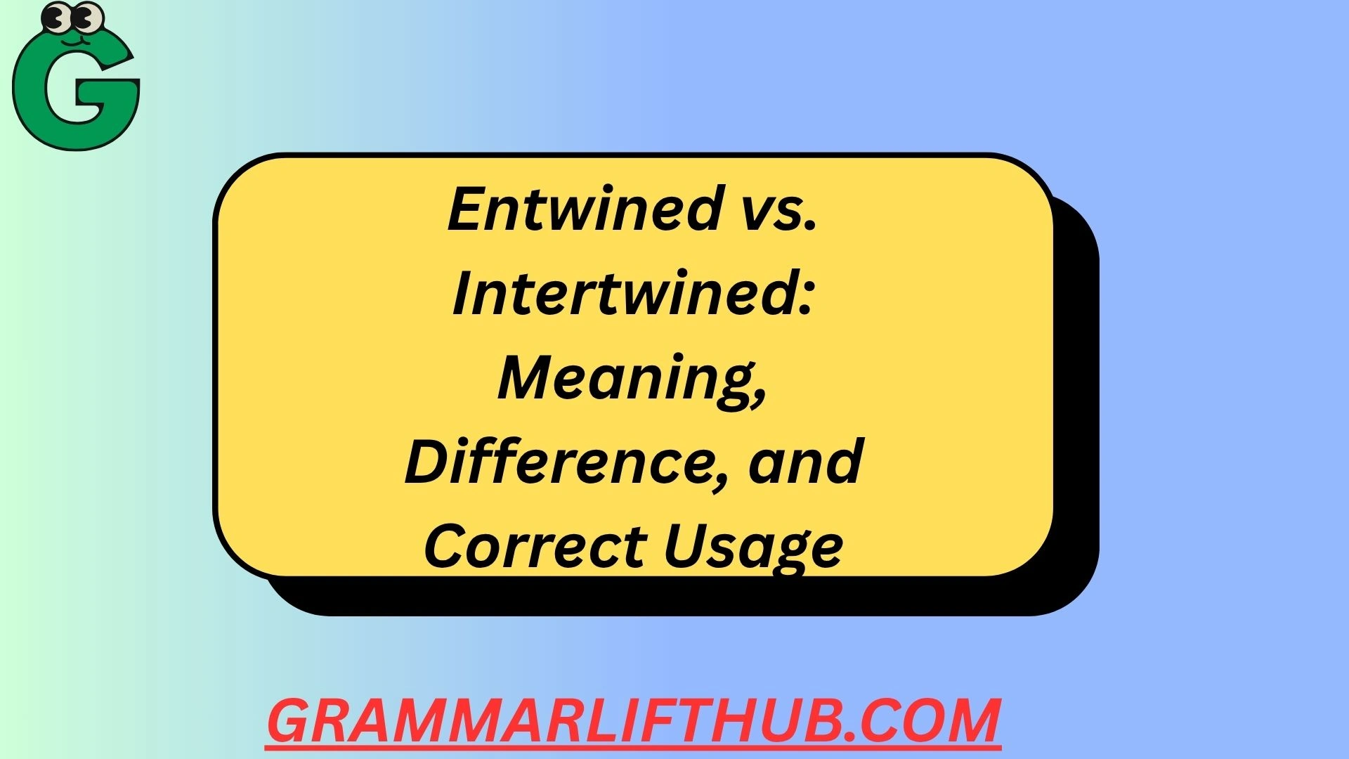 Entwined vs. Intertwined