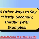 Firstly, Secondly, Thirdly