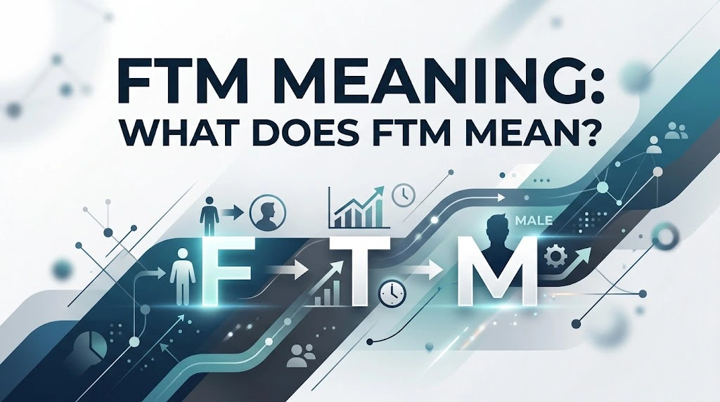 FTM Meaning