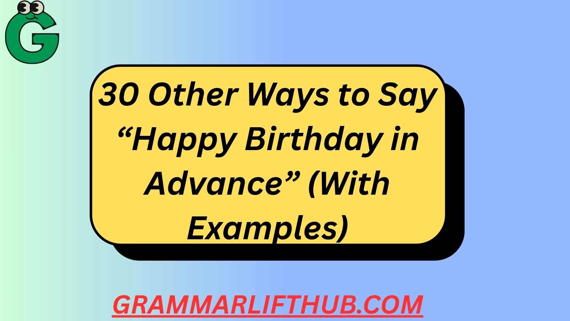 Happy Birthday in Advance