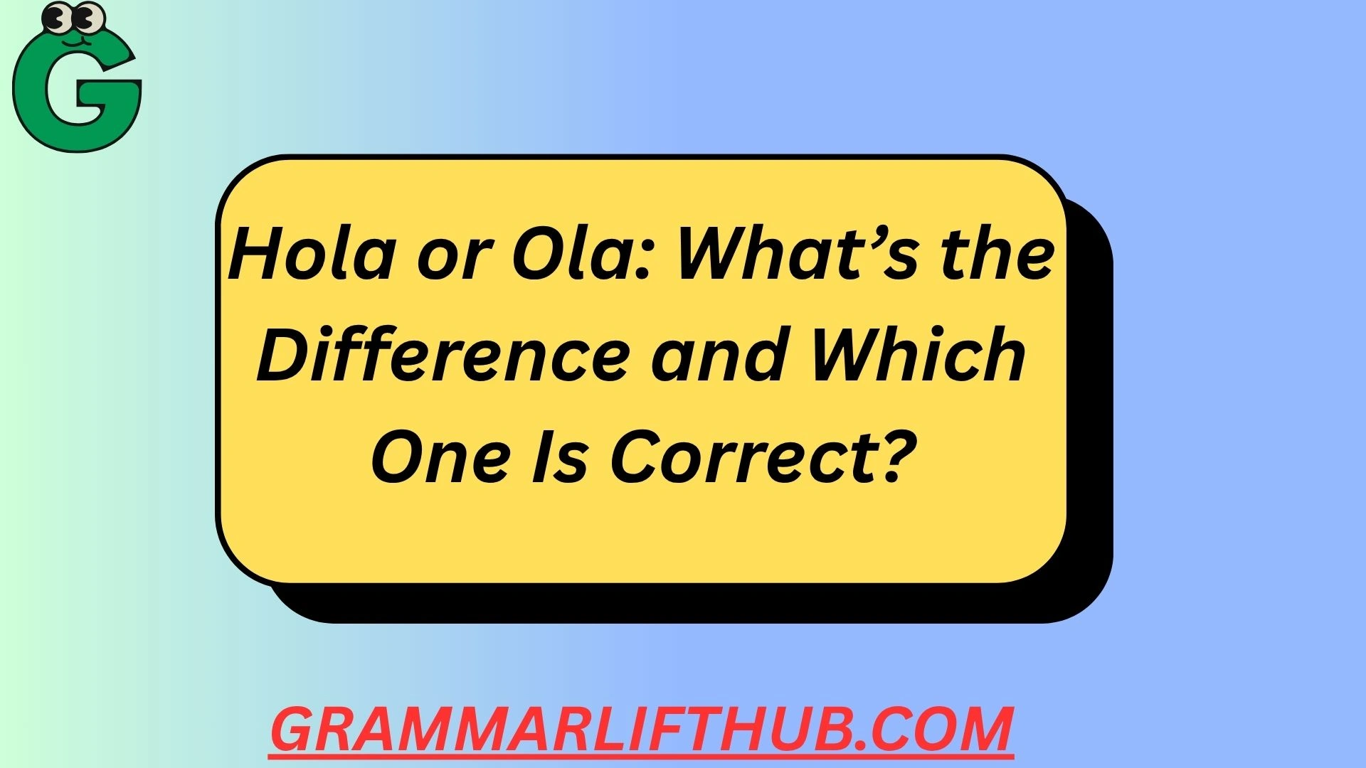 Hola or Ola