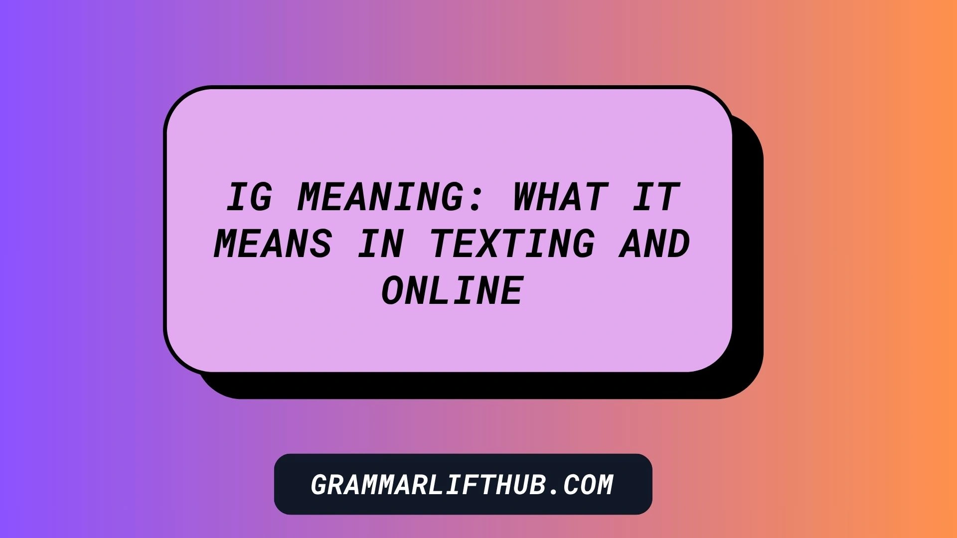 IG Meaning