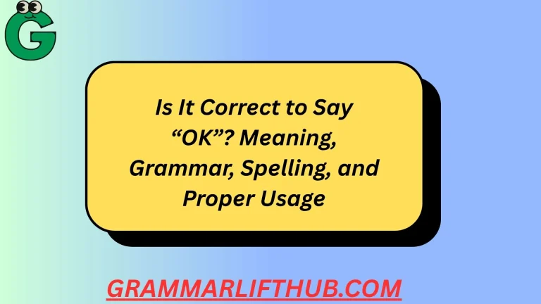 Is It Correct to Say “OK”