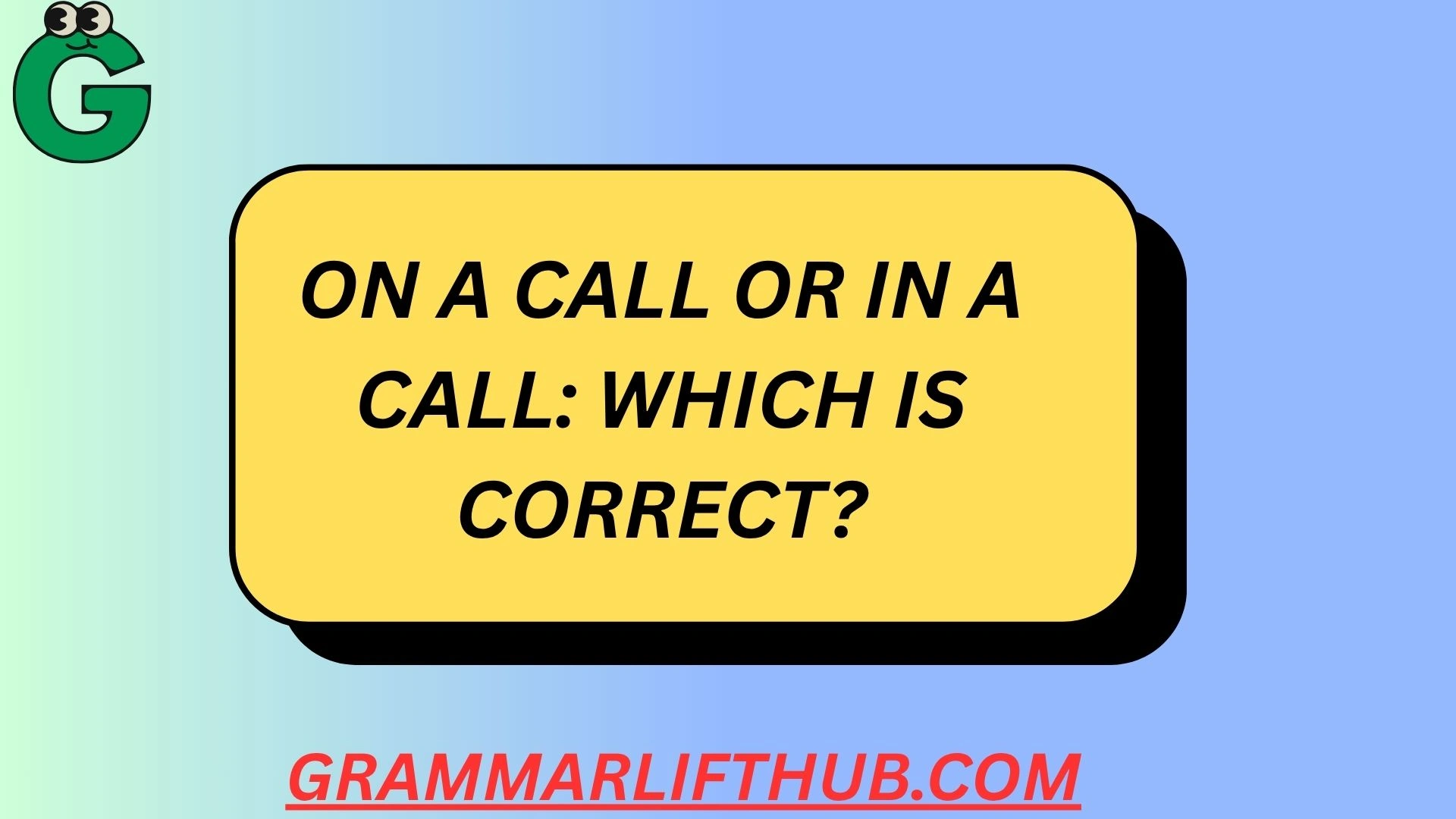 On a Call or In a Call
