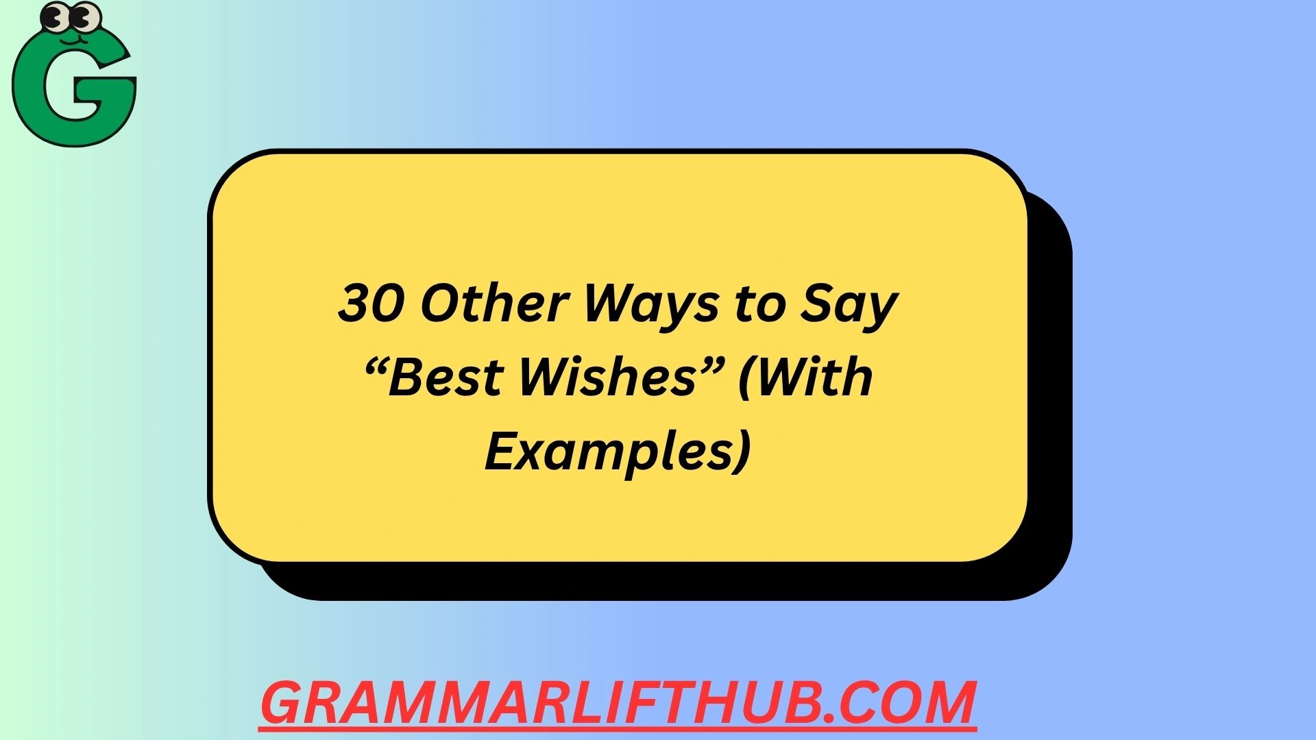 Other Ways to Say “Best Wishes