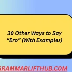 Other Ways to Say “Bro”