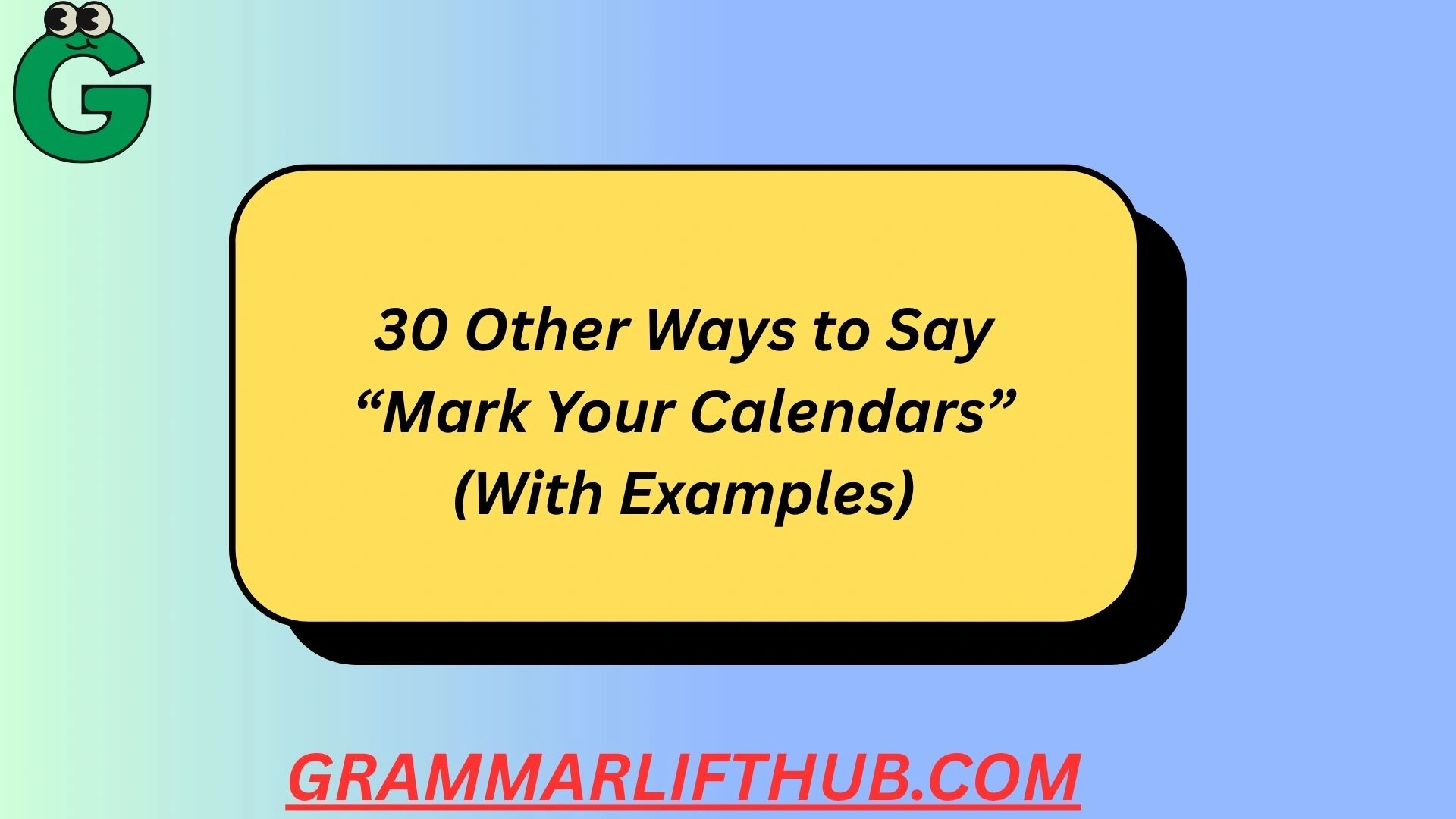 Other Ways to Say “Mark Your Calendars”